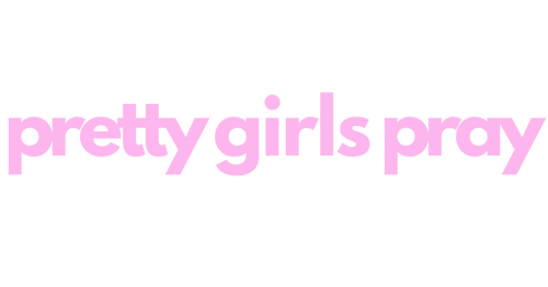 Pretty Girls Pray